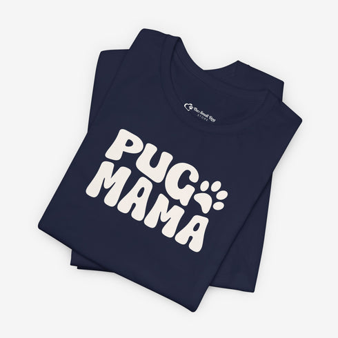 Pug Mom Tee -  Pug T- Shirt for Women